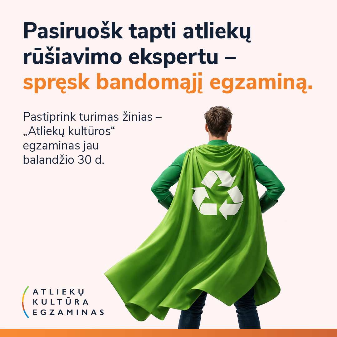 Pasitikrink, ar tikrai moki rūšiuoti: „Atliekų kultūra“ egzaminas grįžta balandžio 30-ąją