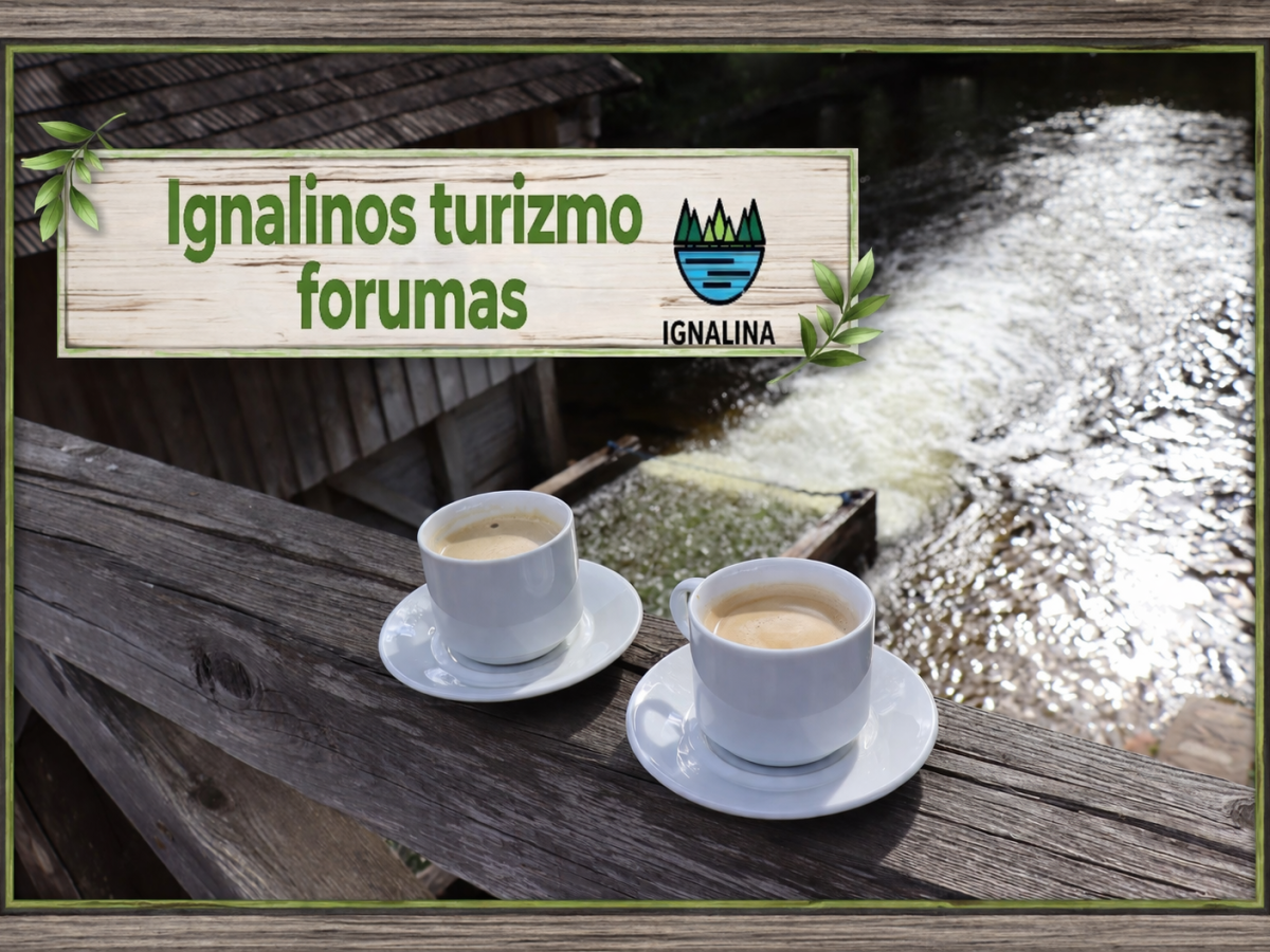 Ignalinoje – turizmo forumas 2026: ką atskleis sezono naujienos ir nauji maršrutai?