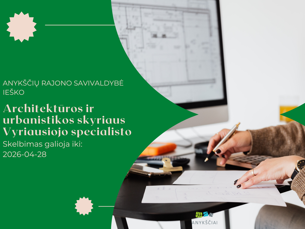 Anykščių rajono savivaldybė ieško vyriausiojo specialisto: paraiškas priima iki balandžio 28 d.