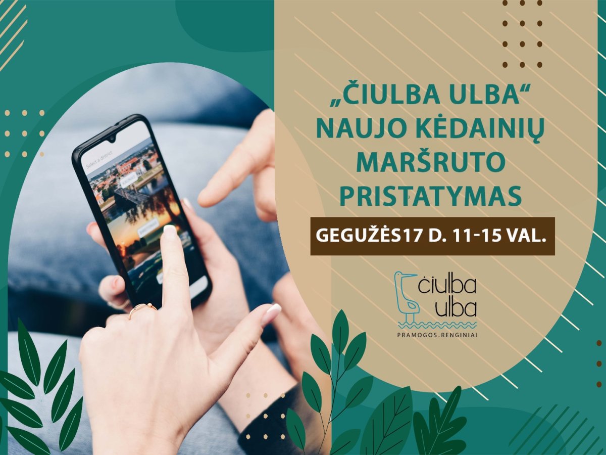 Kėdainiuose startuoja interaktyvus „Čiulba ulba“ maršrutas: nemokamas šeimos išbandymas gegužės 17 dieną