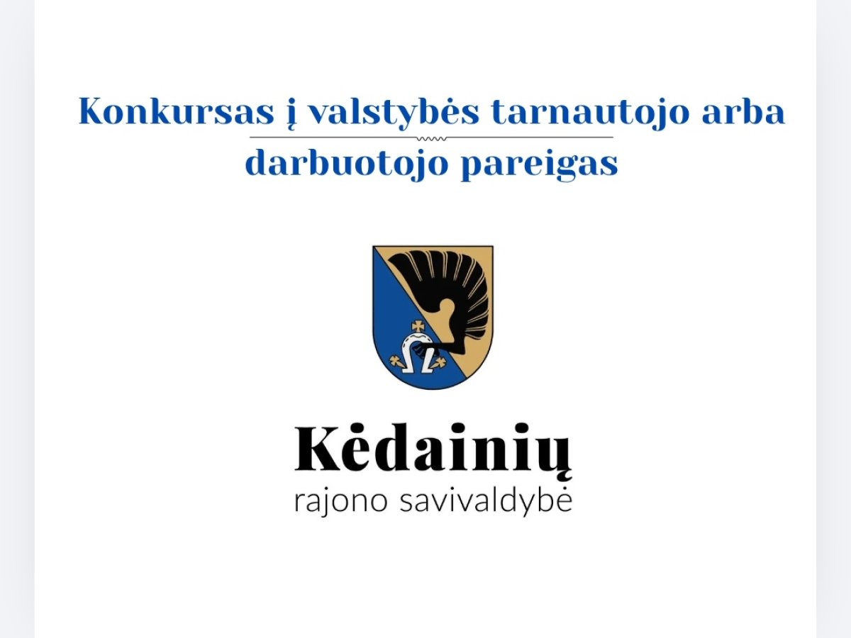 Kėdainių savivaldybė ieško Statybos skyriaus vyriausiojo specialisto: reikalavimai ir pareigos