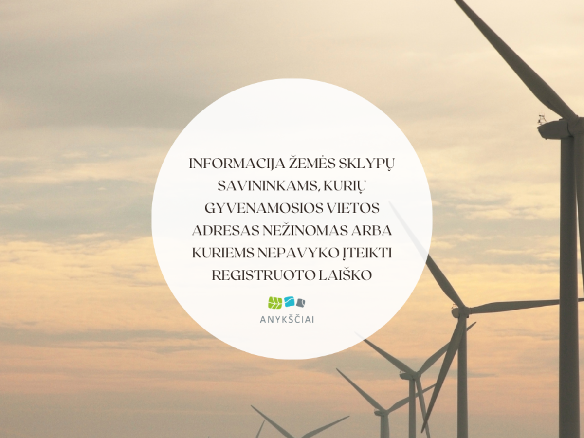 „Windlita“ įspėja sklypų savininkus: pranešimai dėl atsinaujinančios energetikos nepasiekė adresatų
