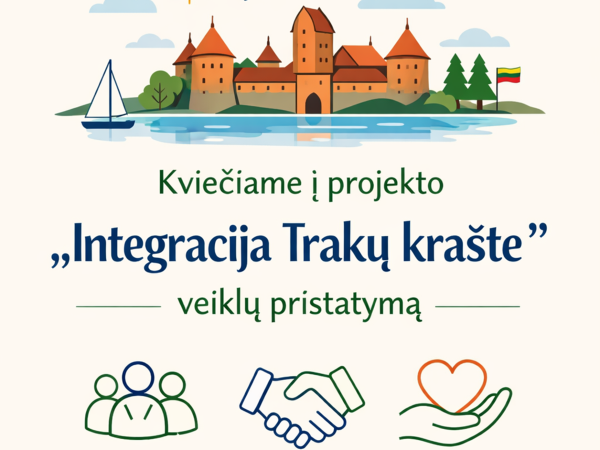 Trakuose atveria duris svarbus renginys: paaiškės, kaip veiks „Integracija Trakų krašte“