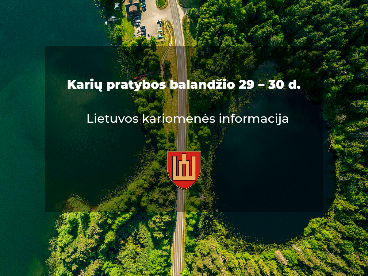 Karių topografinės pratybos Trakų rajone: kur ir kada balandžio 29–30 dienomis bus judama