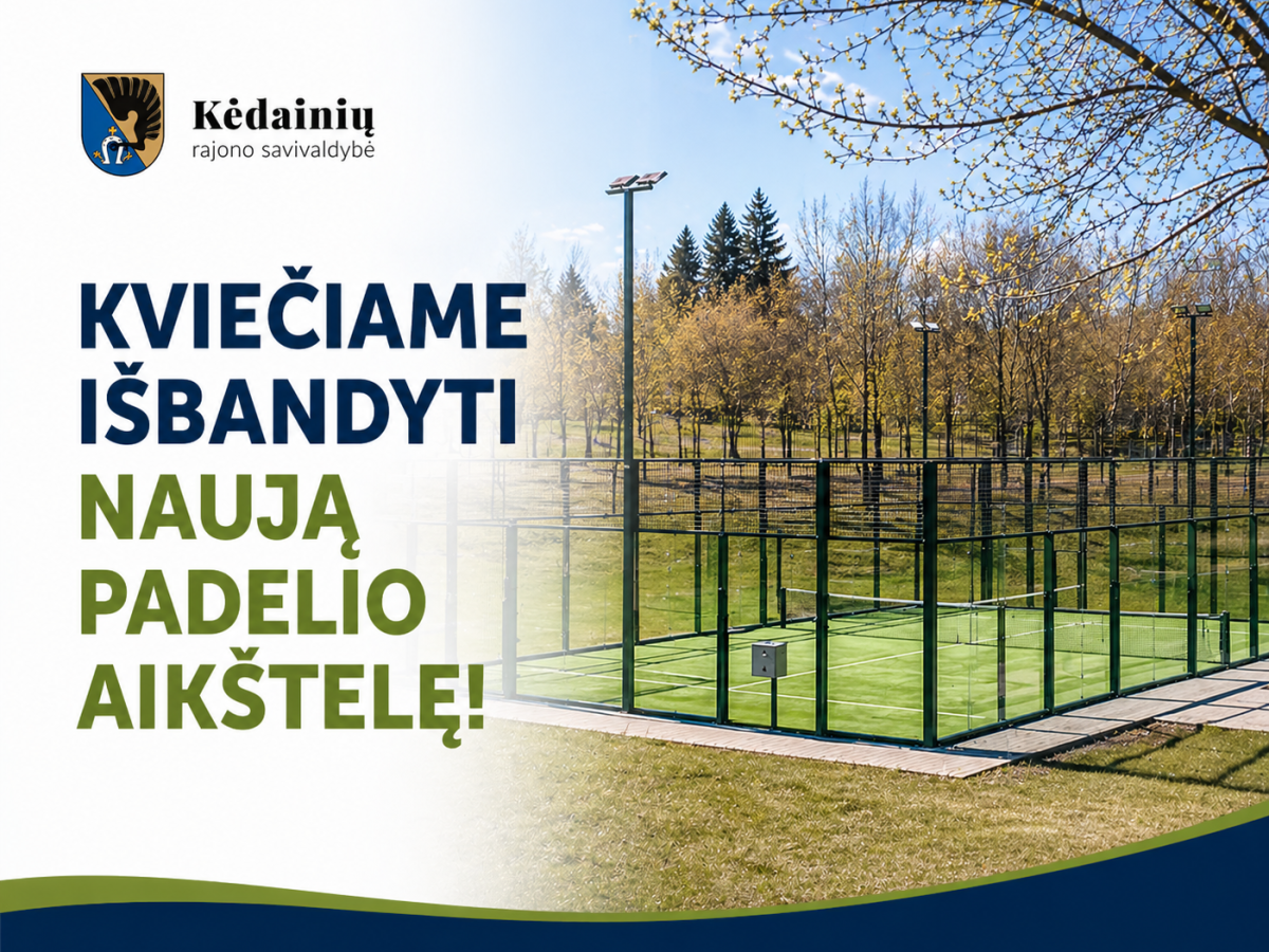 Prie Kėdainių arenos atidaryta nauja padelio aikštelė: kada galima žaisti ir ką būtina atsinešti