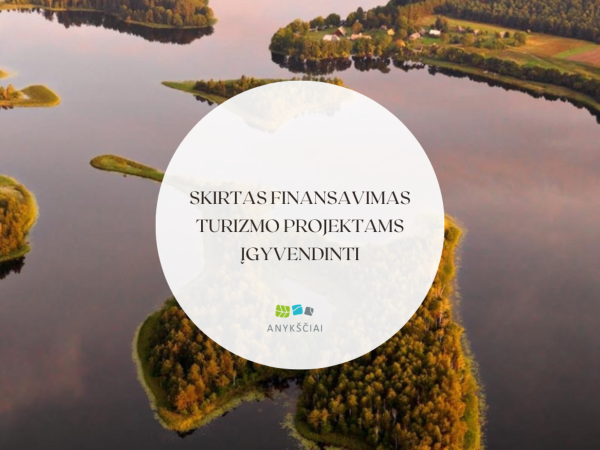 Anykščių savivaldybė skyrė finansavimą turizmo projektams: gavėjai kviečiami pasirašyti sutartis