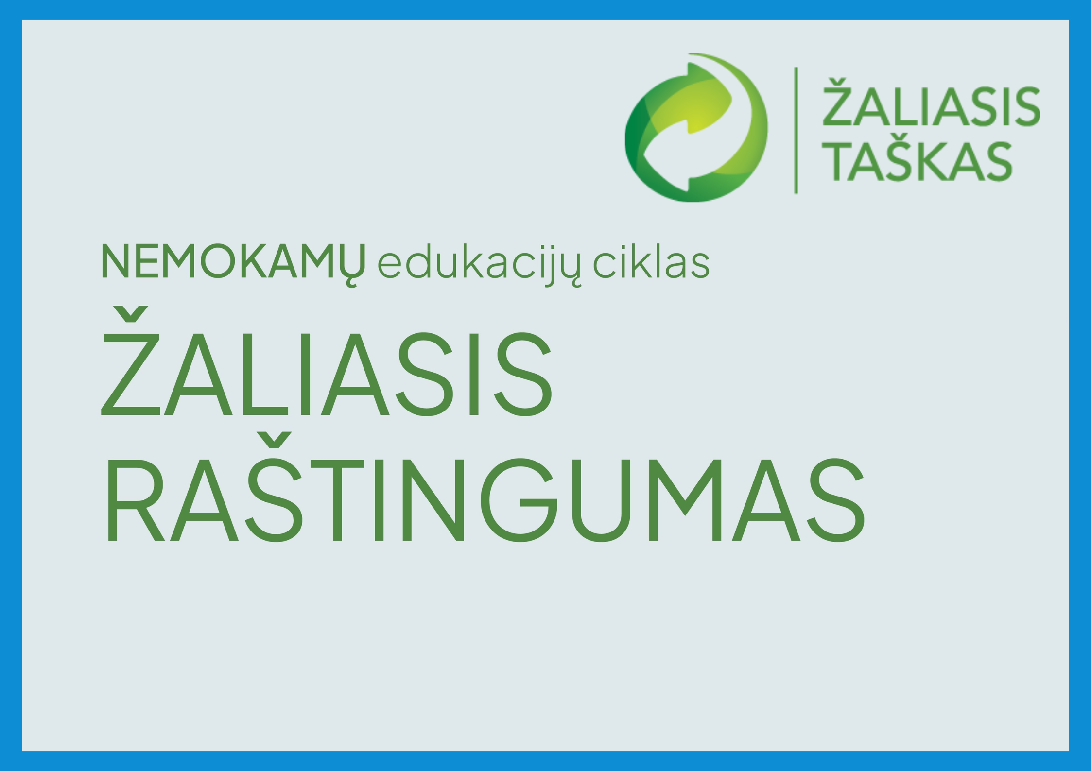 Nemokamos nuotolinės edukacijos moksleiviams: „Žaliasis raštingumas“ atveria registraciją