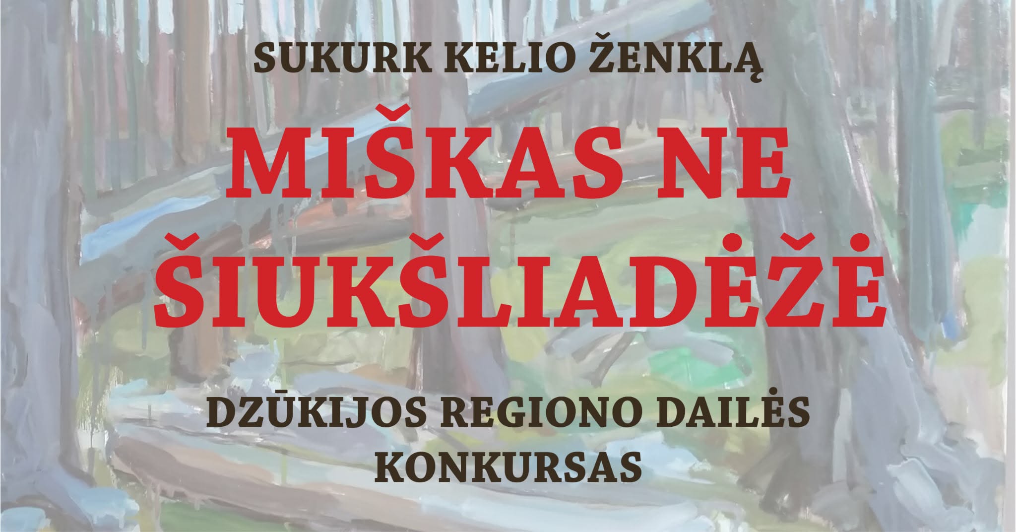 Varėnos „Korys“ skelbia konkursą: ženklas, kuris sustabdys miško teršėjus