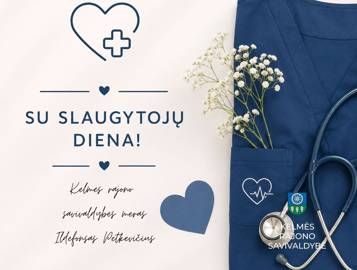 Tarptautinė slaugytojų diena: Kelmės meras dėkoja už rūpestį ir primena, kas laiko sveikatos sistemą
