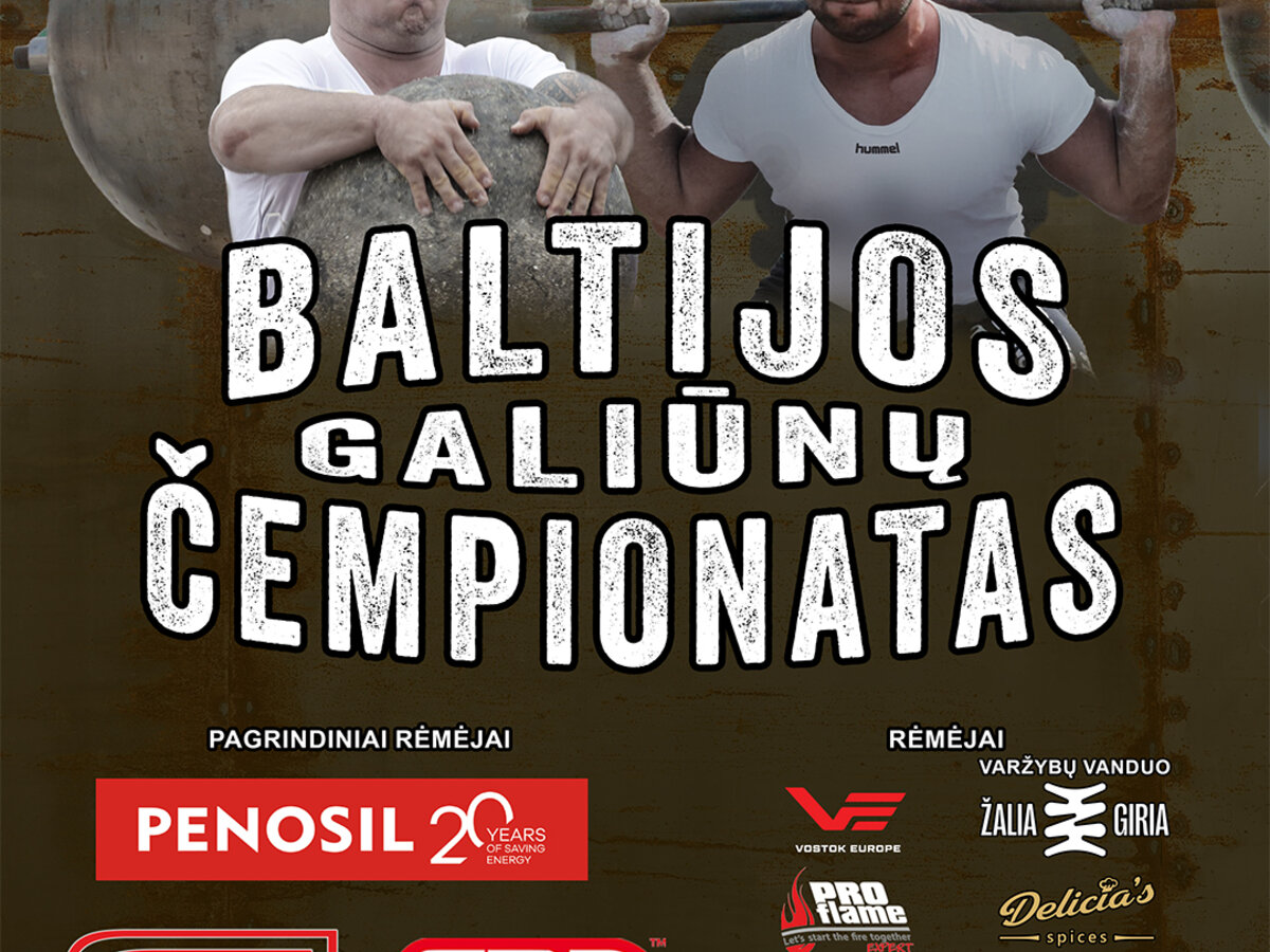 Baltijos galiūnų čempionatas Kupiškyje: prie marių paaiškės stipriausi Baltijos atletai