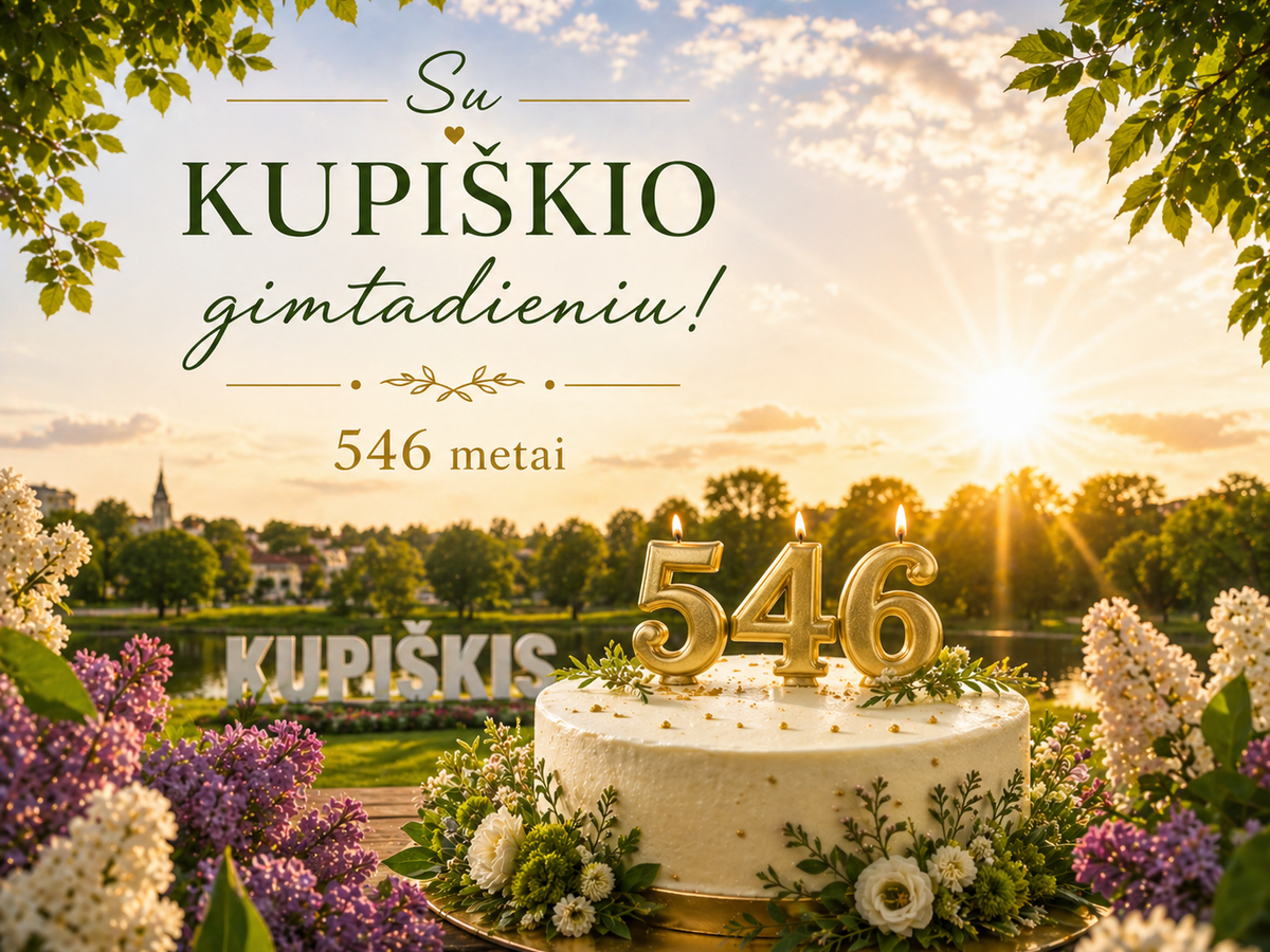 Kupiškis švenčia 546-ąjį gimtadienį: meras dėkoja bendruomenei ir siunčia žinią ateičiai