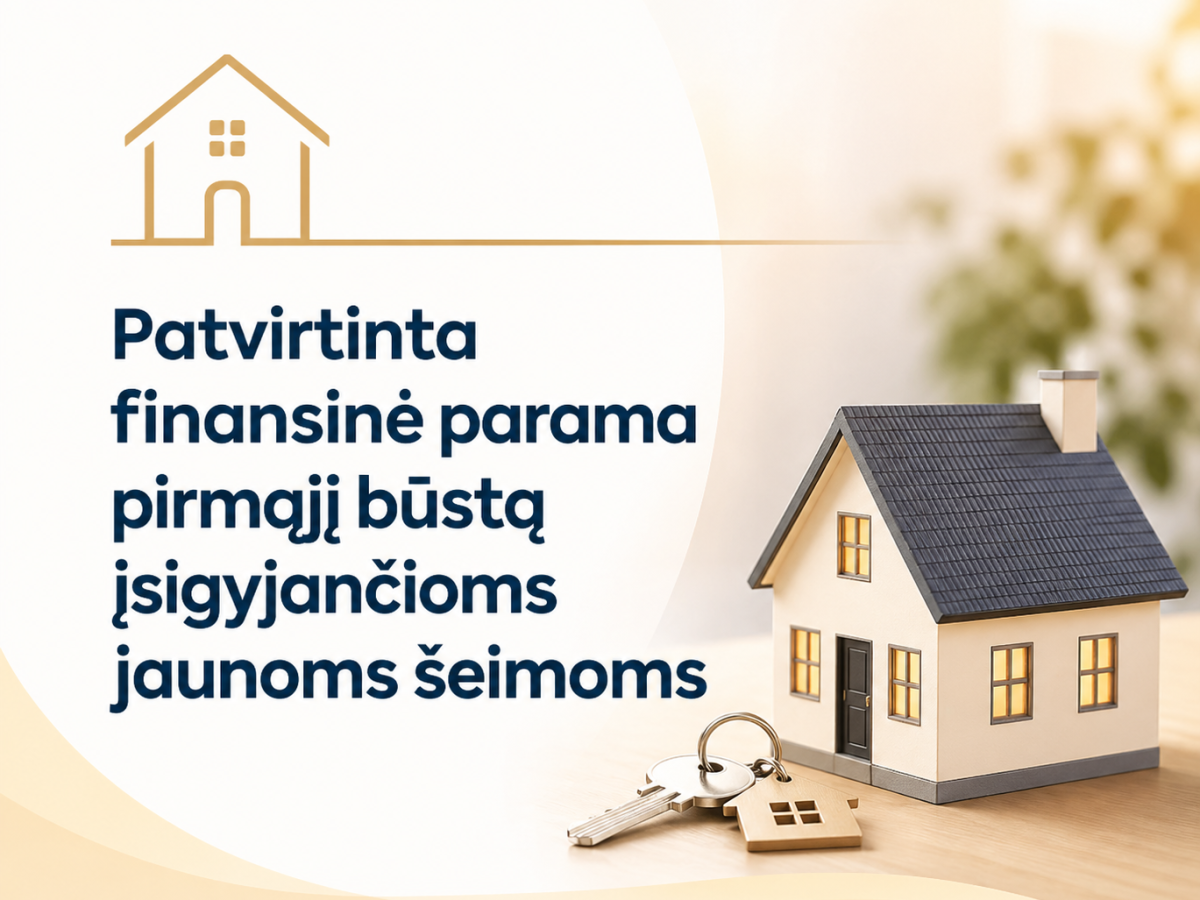 Kaišiadorių rajone patvirtinta parama pirmajam būstui: jaunoms šeimoms iki 8 700 eurų