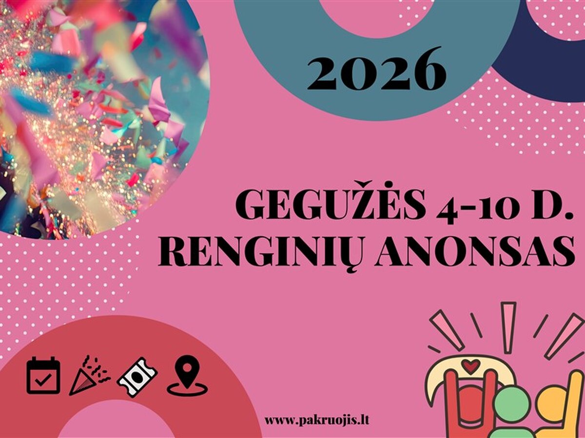 Pakruojo rajono renginių anonsas gegužės 4–10 dienomis: nuo žygių ir teatro iki parodų