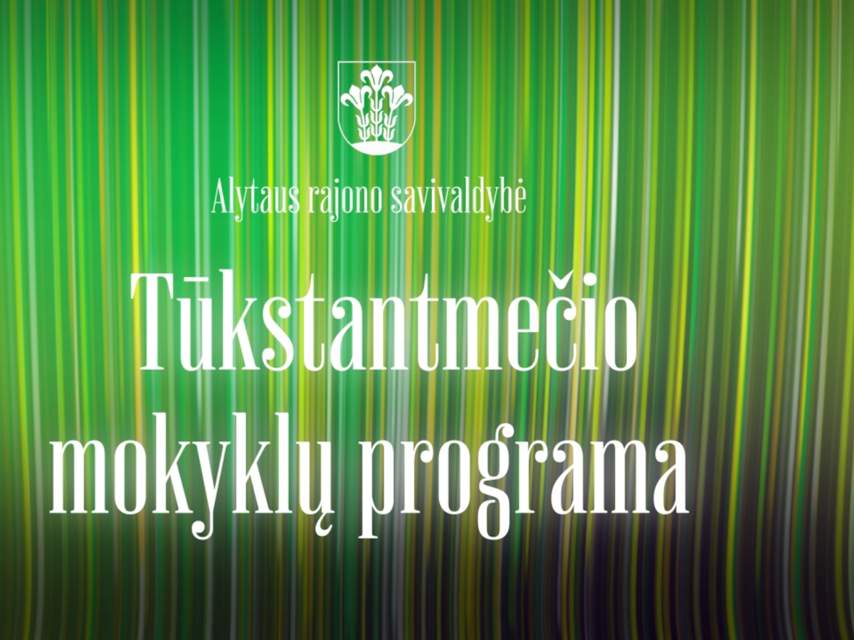 Tūkstantmečio mokyklos Alytaus rajone: kaip keturios gimnazijos atsinaujino ir ką laimėjo mokiniai