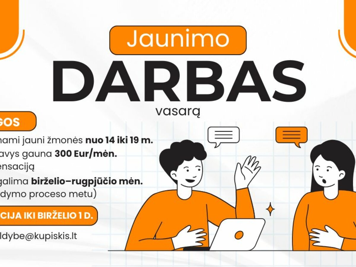 Kupiškio savivaldybė kviečia jaunimą į vasaros darbus: registracija iki birželio 1 dienos