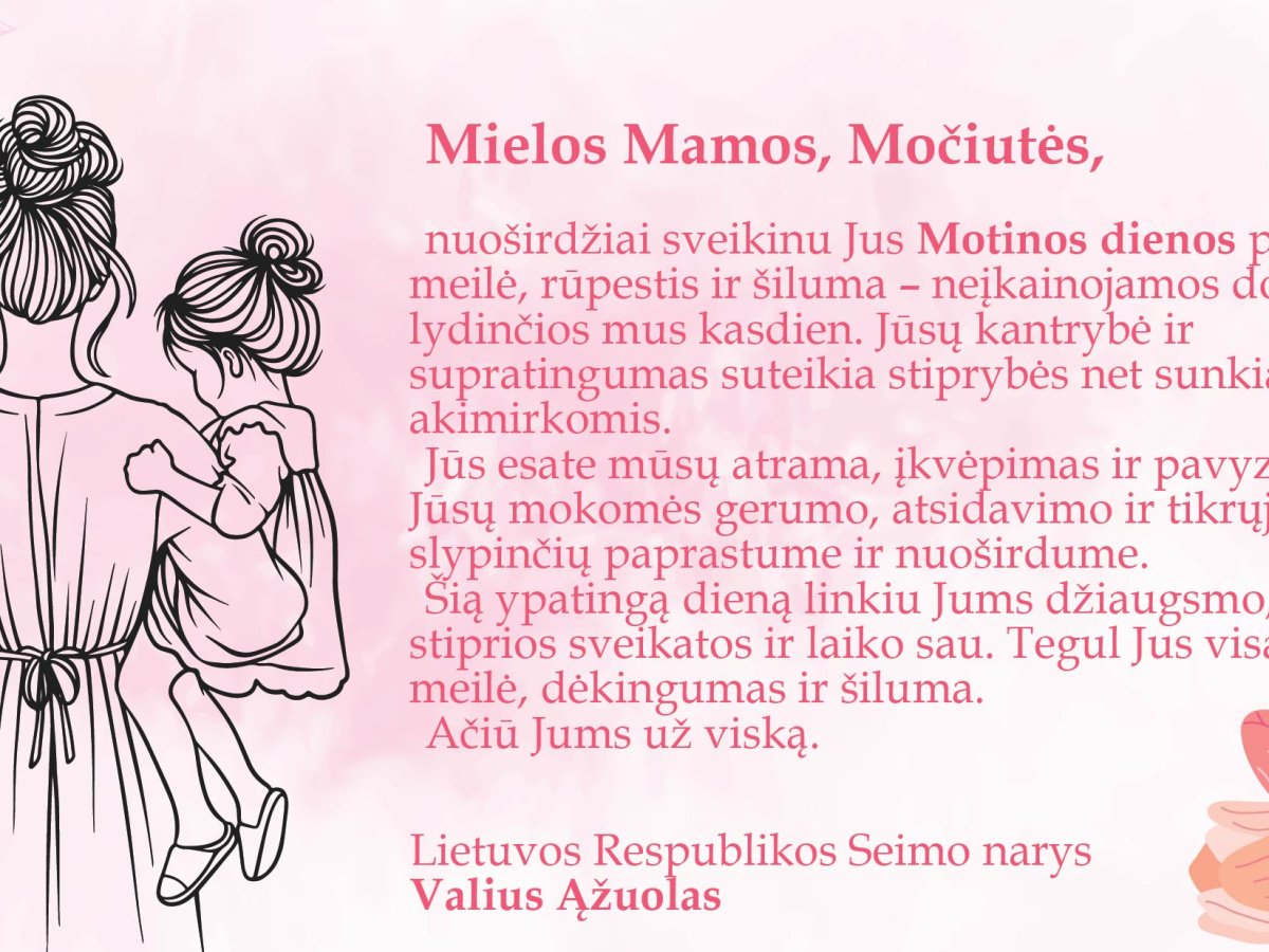Seimo nario sveikinimas Motinos dienai: apie dėkingumą, kasdienį rūpestį ir šeimos stiprybę