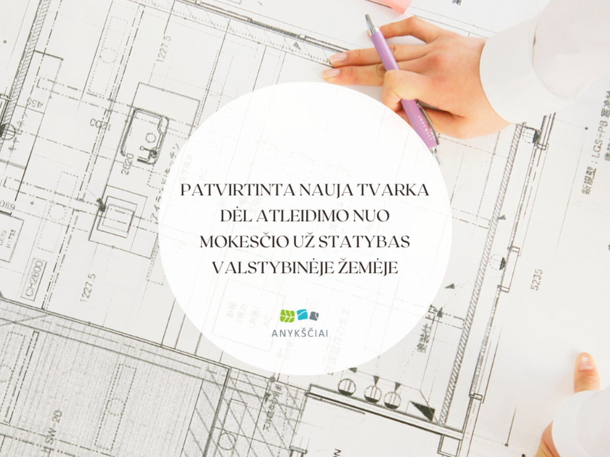 Anykščių taryba patvirtino atleidimo nuo mokesčio už statybas valstybinėje žemėje tvarką