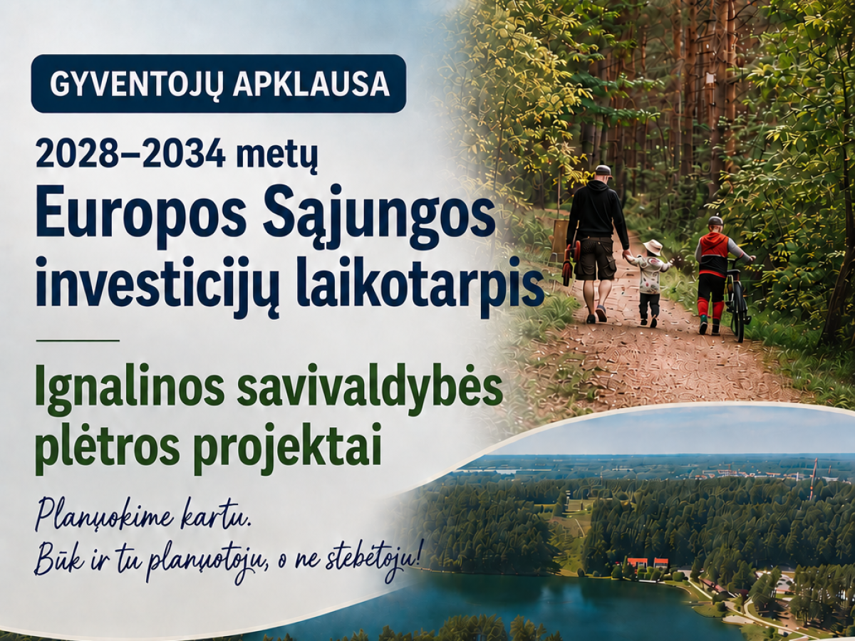 Ignalinos rajono savivaldybė kviečia į apklausą: kur sutelkti 2028–2034 metų ES investicijas?
