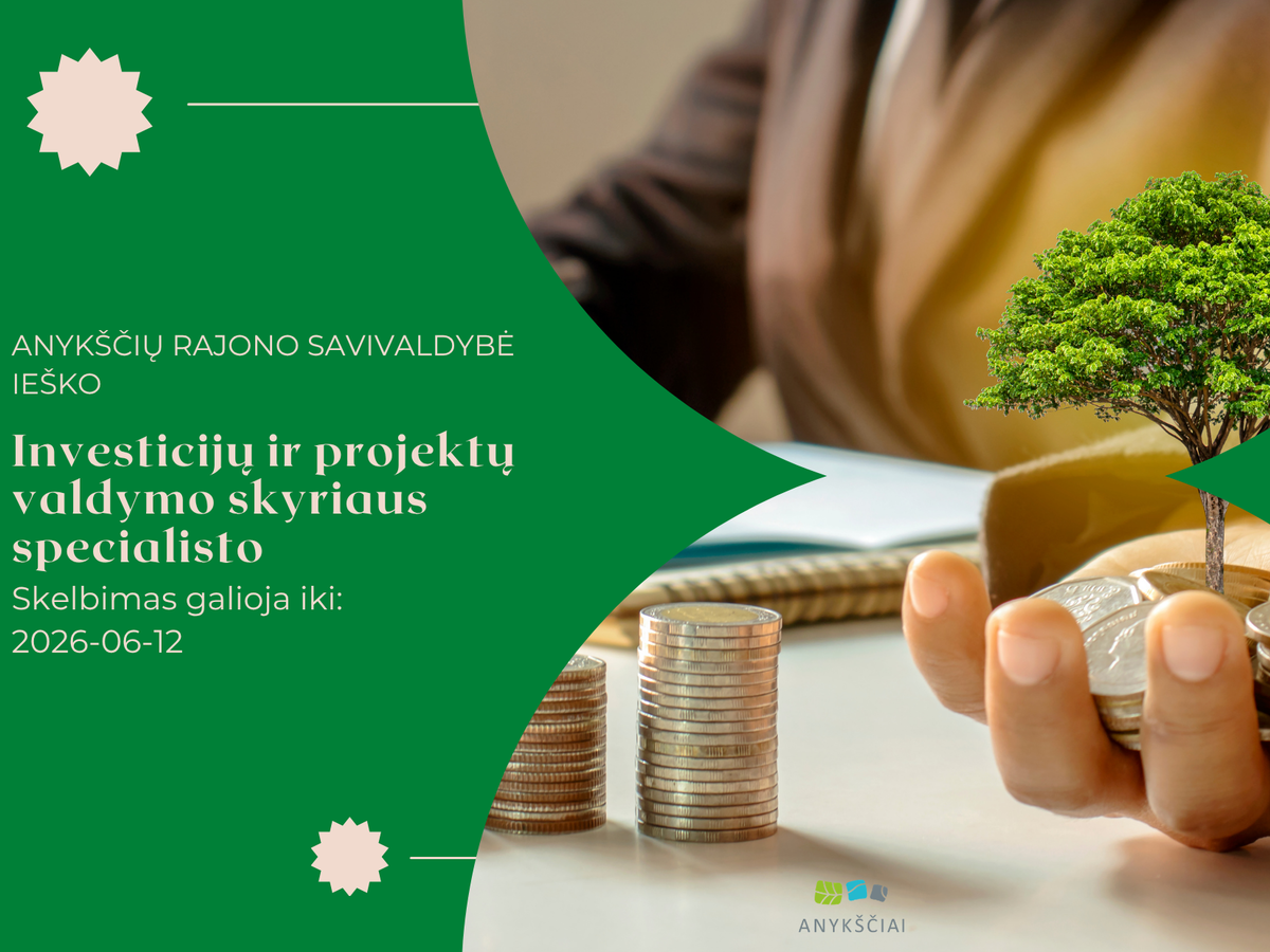 Anykščių rajono savivaldybė ieško investicijų ir projektų valdymo specialisto: paraiškų laukia iki birželio 12 dienos