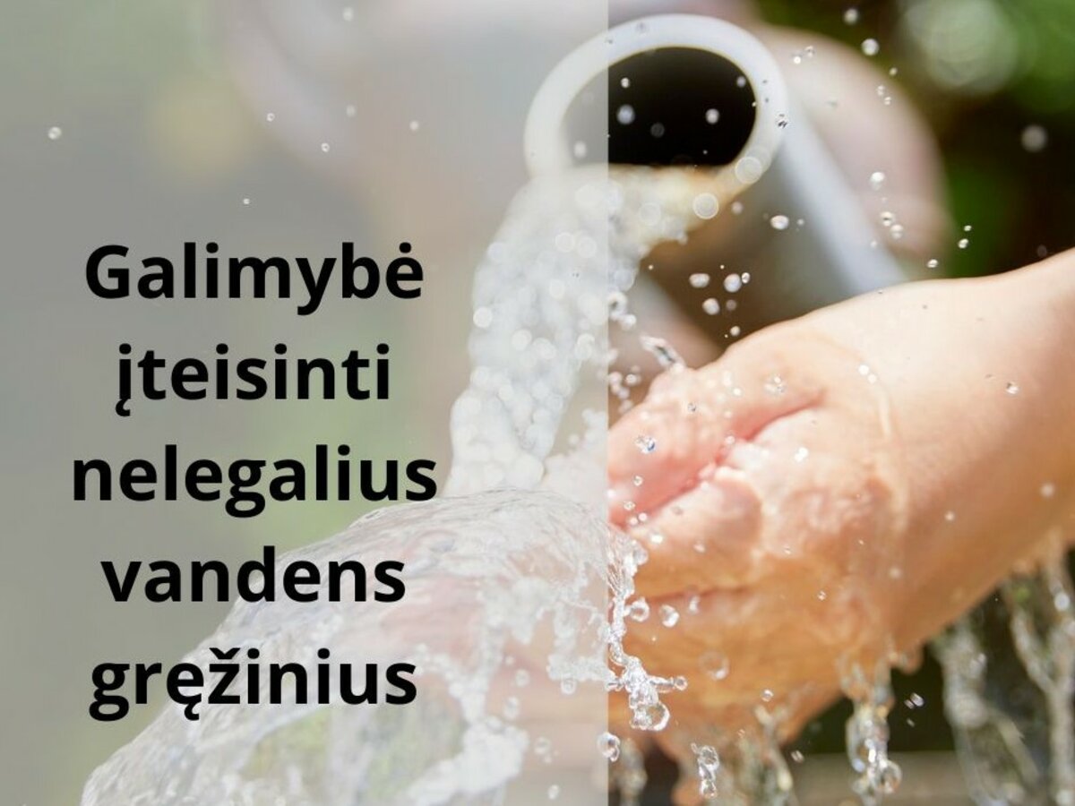 Nelegalių vandens gręžinių įteisinimas: kokius terminus iki 2026 metų būtina suspėti gyventojams
