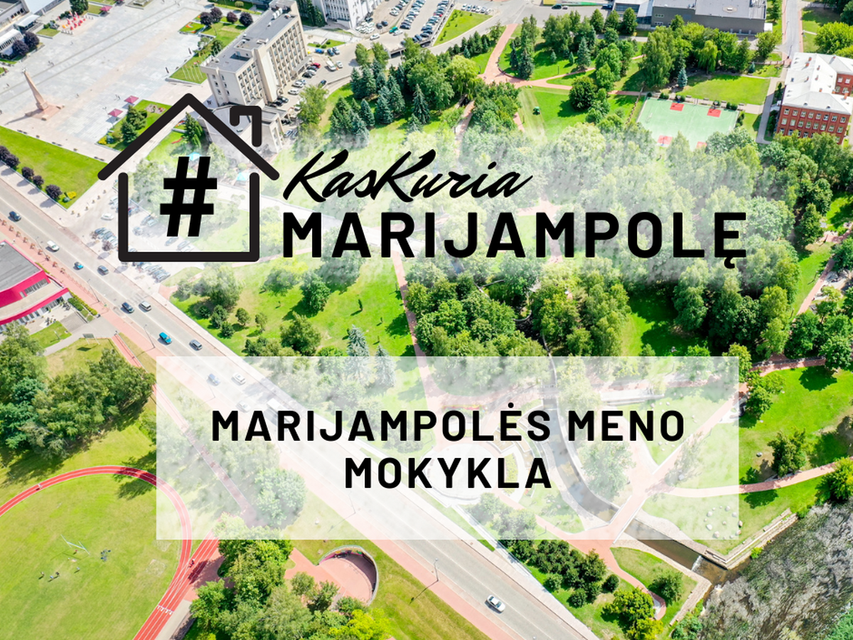 Kas kuria Marijampolę: Meno mokykloje – 631 mokinys, 16 krypčių ir kasdienės mažos pergalės