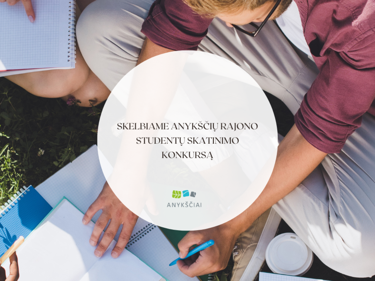Anykščių rajonas skelbia studentų stipendijų konkursą: kam skirta parama ir iki kada teikti prašymus