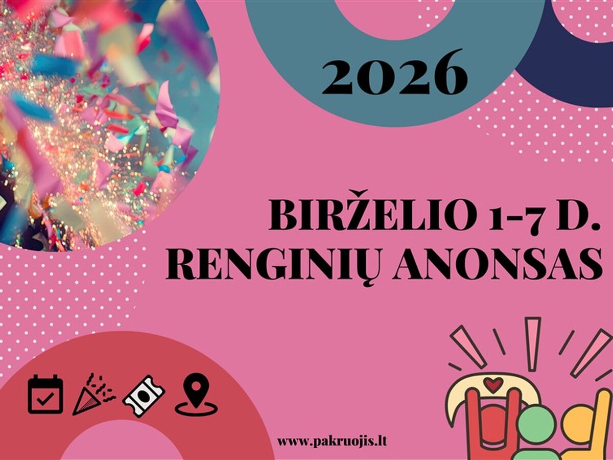 Pakruojo rajono renginiai birželio 1–7 dienomis: Kultūros naktis, edukacijos ir parodos visame krašte
